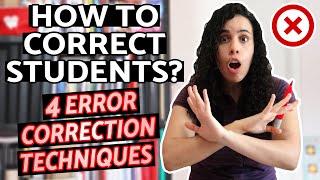 4 ERROR CORRECTION TECHNIQUES | How to correct your students properly?