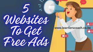 Use These 5 Websites To Get Free Ads - Free Advertising Websites