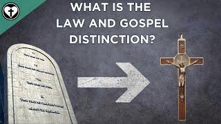 The Distinction Between Law and Gospel Explained Simply