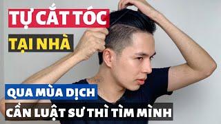 Hướng dẫn tự cắt tóc tại nhà cho nam | Hy vọng mọi thứ rồi sẽ sớm trở lại bình thường