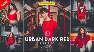 Lightroom mobile presets free dng | Urban dark red lightroom presets 2020 free download | Rah Vesh