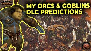 DA BOSS HAZ DA PLAN! Greenskins Predictions for Upcoming Total War Warhammer 3 DLC