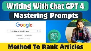 How to Write SEO Friendly Human Content With Chatgpt 4? - 100% Rank Articles After Google Update