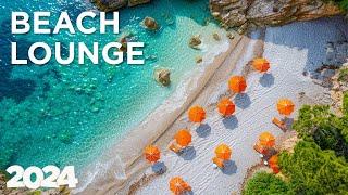 Beach Lounge - Lounge Mix | Ocean View Relaxation 2024 