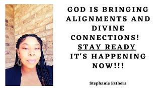 God is Bringing Alignments & Divine Connections! Stay Ready! It's Happening NOW!! April 15, 2021