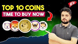 Top 10 Coins Time To Buy Now | Best Crypto Coins To Buy Now | Meme coins