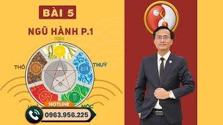 Hướng Dẫn Phong Thủy Nhà ở Cơ Bản Phần 5 - Ngũ Hành Bài 1