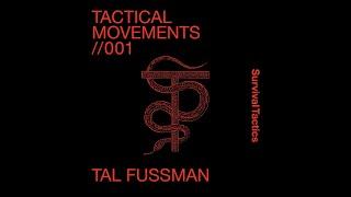 Tactical Movements 001 // Tal Fussman [Survival Tactics]