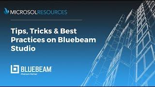 Tips, Tricks & Best Practices on Bluebeam Studio