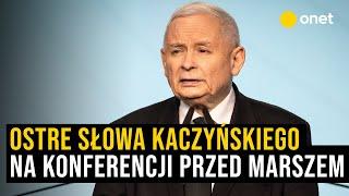 Jarosław Kaczyński ostro podczas konferencji przed Marszem. Mówi o "lewackich eksperymentach"