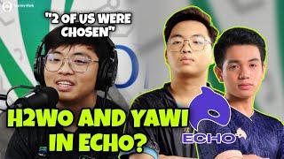 H2WO REVEALED THAT HE WAS SUPPOSED TO BE IN ECHO INSTEAD OF KARLTZY