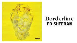 Ed Sheeran - Borderline [1 Hour Loop] | Subtract Album