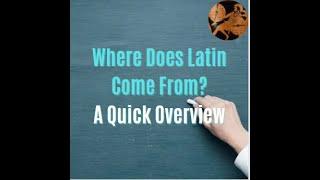 Where Does Latin Come From?