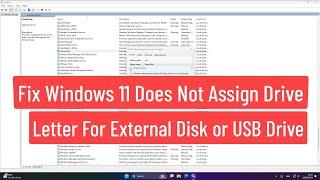 Fix Windows 11 Does Not Assign Drive Letter for External Disk or USB Drive