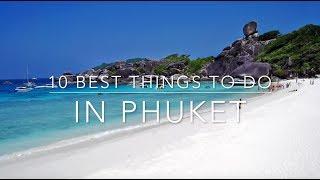 10 Best Things to Do in Phuket and Around