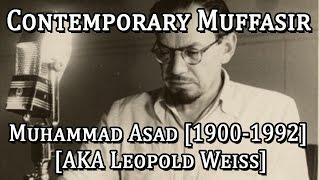 Muhammad Asad [1900-1992] [AKA Leopold Weiss]