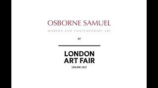 Osborne Samuel Gallery at London Art Fair Online 2021