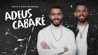 ADEUS CABARÉ - Rafa e Pipo Marques