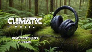 Podcast Climatic Music #203 (Techno)