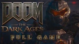 DOOM: THE DARK AGES - FULL GAME WALKTHROUGH