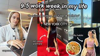 NYC corporate work vlog: balancing my 9-5 job, youtube, & wellness ft red carpet movie premiere !!