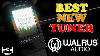 The BEST New TUNER? (Walrus Audio Canvas Tuner) | Working Class Music