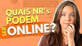 QUAIS NR's PODEM SER FEITAS ONLINE ? - Tire suas dúvidas!