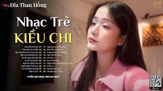 Nhạc Trẻ Kiều Chi Cover Ballad Hot Nhất 2024 | Lk Nhạc Trẻ Mới Thư Giãn | Tuyển Tập Các Bài Ballad