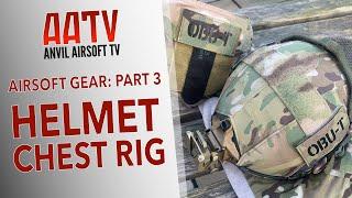 Airsoft Helmet and Chest Rig | Airsoft Gear Part 3 | AATV EP111