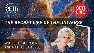 The Secret Life of the Universe with Nathalie Cabrol