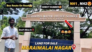 Land for sale in Maraimalai NagarOn Bus RoadDTCP & RERA ApprovedReady to Built