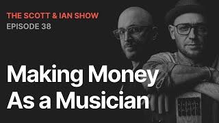 Making Money as a Musician | EP38 | The SBL Podcast #174