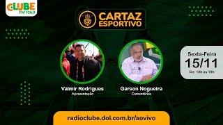 CARTAZ ESPORTIVO | RÁDIO CLUBE DO PARÁ | 15/11/2024