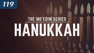 The Mo’edim Series - Hanukkah | Should we celebrate Hanukkah? | Examining its history and traditions