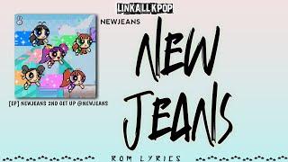 NewJeans (뉴진스) – New Jeans [Rom Lyrics]