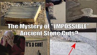 Stone Cutting: Reality Vs Lost Ancient High Technology Fantasy & Deceptions.