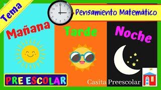 Mañana, tarde y noche #Aprendeencasa Preescolar