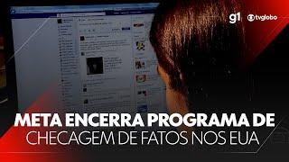 Meta, dona de Instagram e Facebook, encerrará sistema de checagem de fatos; entenda #g1 #noticias