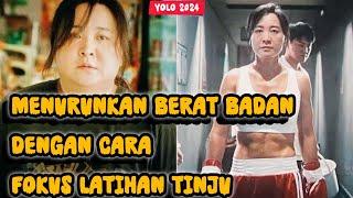 ketika berlatih tinju bisa mengubah kepribadian seseorang pemalas banget!!! rangkuman cerita film