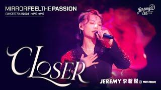 【Vertical 4K FOCUS】2024.1.17 Jeremy李駿傑 - CLOSER @MIRROR FEEL THE PASSION CONCERT TOUR 2024 · HK