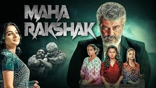 Maharakshak | South Dubbed Superhit Full Movie | Ajith Kumar, Shraddha Srinath, Abhirami