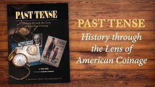 Past Tense - History through the Lense of American Coinage