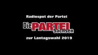 Die PARTEI Sachsen - Radiospot zur Landtagswahl 2019