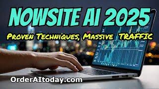 NOWSITE AI 2025: Learn These Techniques How To Get Traffic