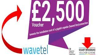 Wavetel  -  Gigabit Voucher Scheme UK - #Wavetelbusiness