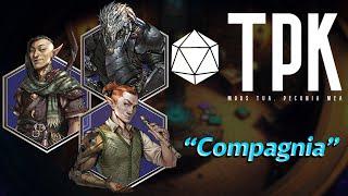 D&D | TPK - REAMI DIMENTICATI | Sessione 1: "Compagnia"