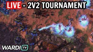 LIVE : WARDITV 2V2 TOURNAMENT! [STARCRAFT 2]