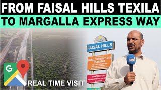 From Faisal Hills to Margalla Express way || Real Time Visit || MZS TV