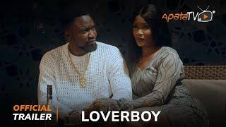 Loverboy Yoruba Movie 2024 | Official Trailer | Showing This Tuesday 26th November On ApataTV+