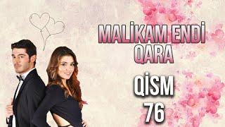 Malikam Endi Qara 76.Qism ᴴᴰ